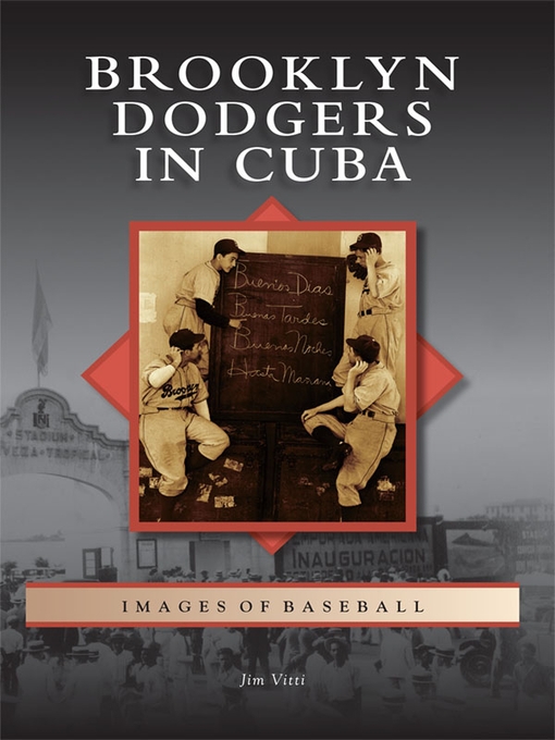 Title details for Brooklyn Dodgers in Cuba by Jim Vitti - Available
